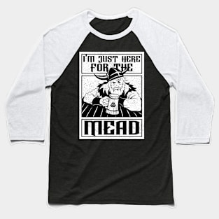 I'm Just Here for the Mead Funny Viking Drinker Baseball T-Shirt